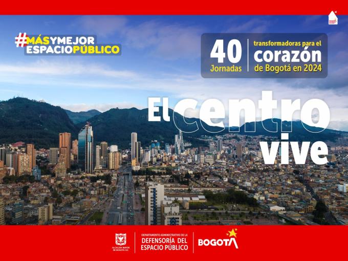  ‘El Centro Vive’: 40 Jornadas transformadoras para el corazón de Bogotá en 2024